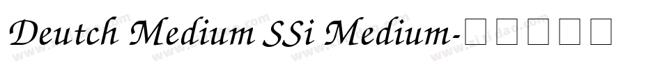 Deutch Medium SSi Medium字体转换